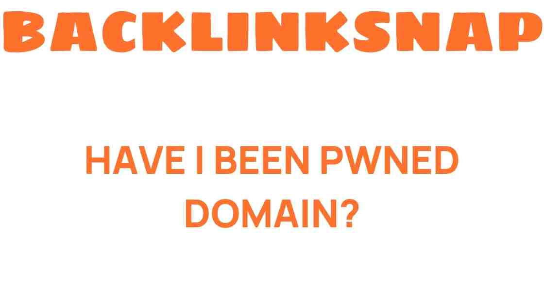 have-i-been-pwned-domain