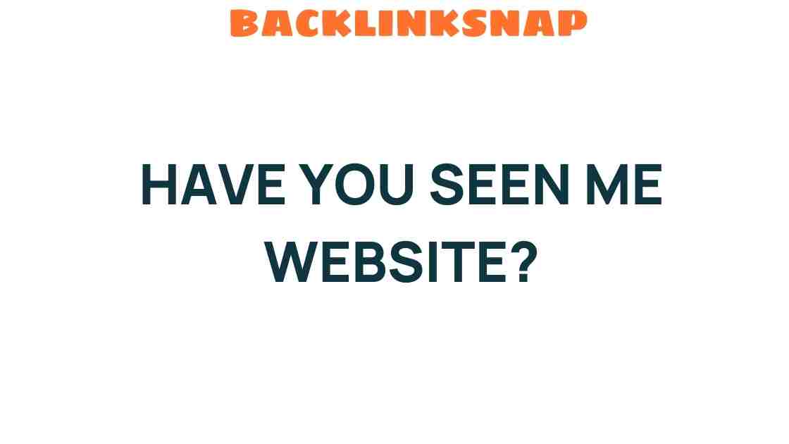 Have You Seen Me Website? The Power of Online Missing Person Campaigns