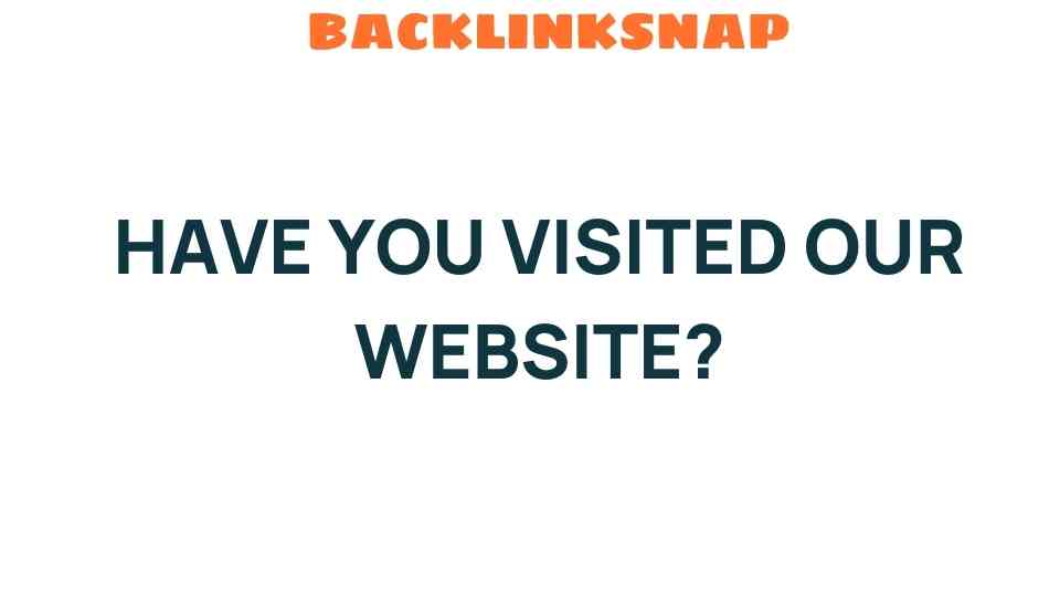 have-you-explored-our-website