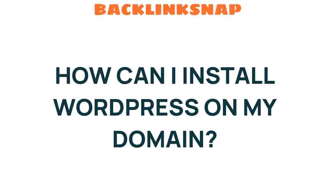Unleashing Your Creativity: How to Install WordPress on Your Domain