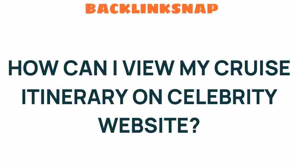 view-cruise-itinerary-celebrity