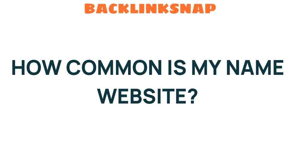 how-common-is-my-name