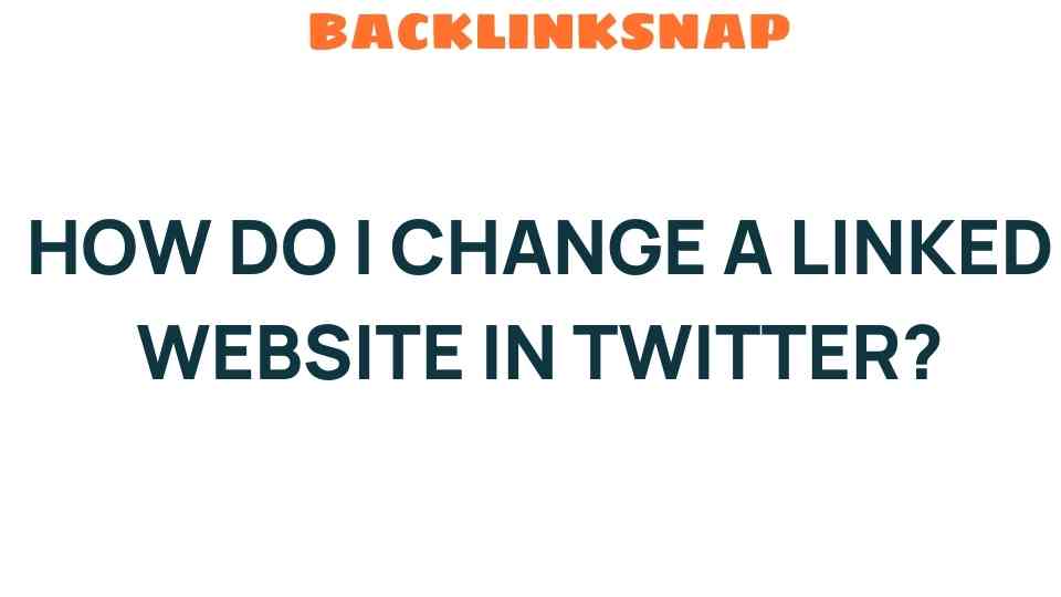 How to Seamlessly Change a Linked Website in Twitter