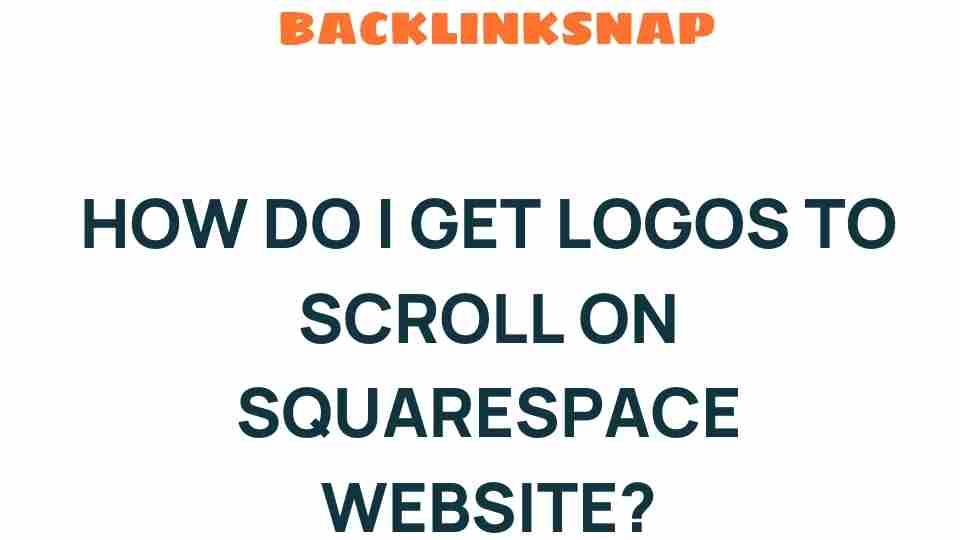 get-logos-to-scroll-on-squarespace-website