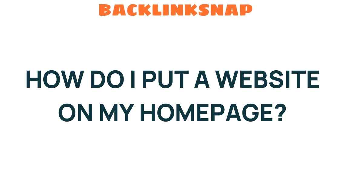 how-do-i-put-website-on-homepage