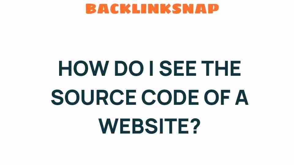 how-do-i-see-the-source-code-of-a-website