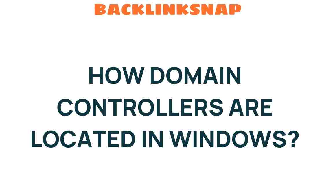 how-domain-controllers-are-located-in-windows
