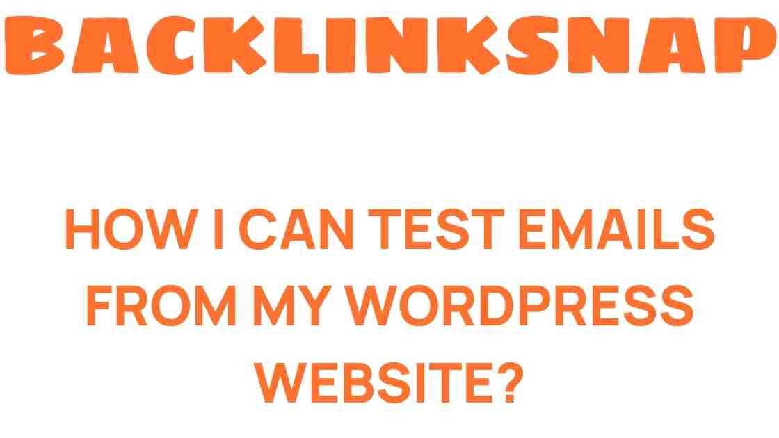 test-emails-wordpress-website