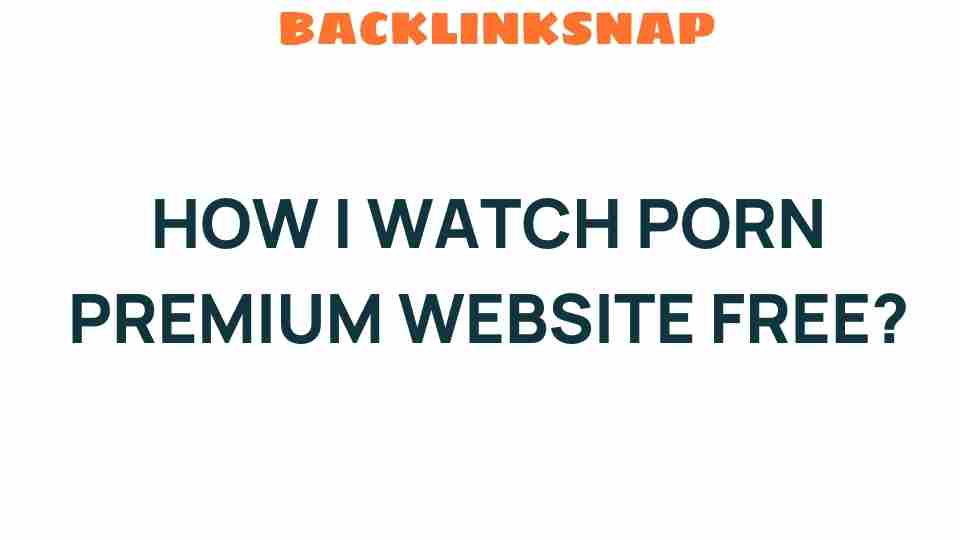watch-porn-premium-websites-free