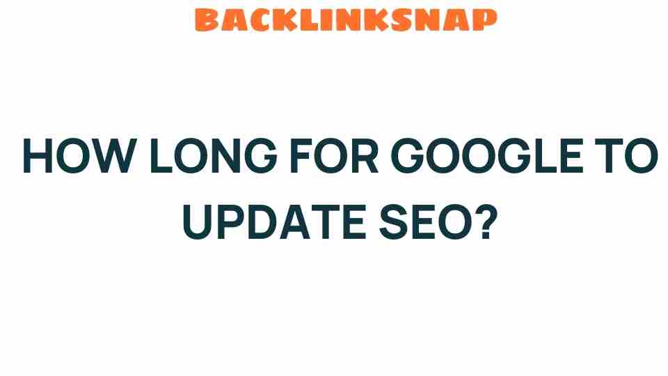 how-long-google-update-seo