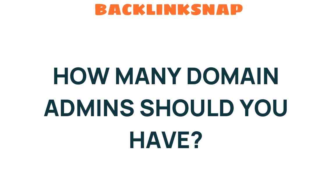 how-many-domain-admins-should-you-have