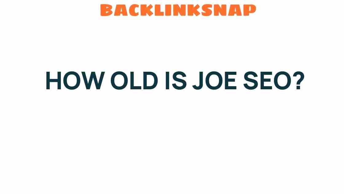 how-old-is-joe-seo