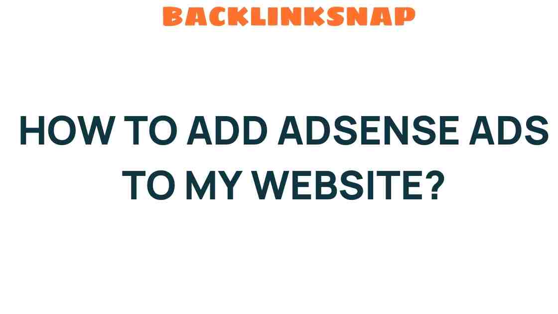 Unlocking Revenue: How to Add AdSense Ads to Your Website