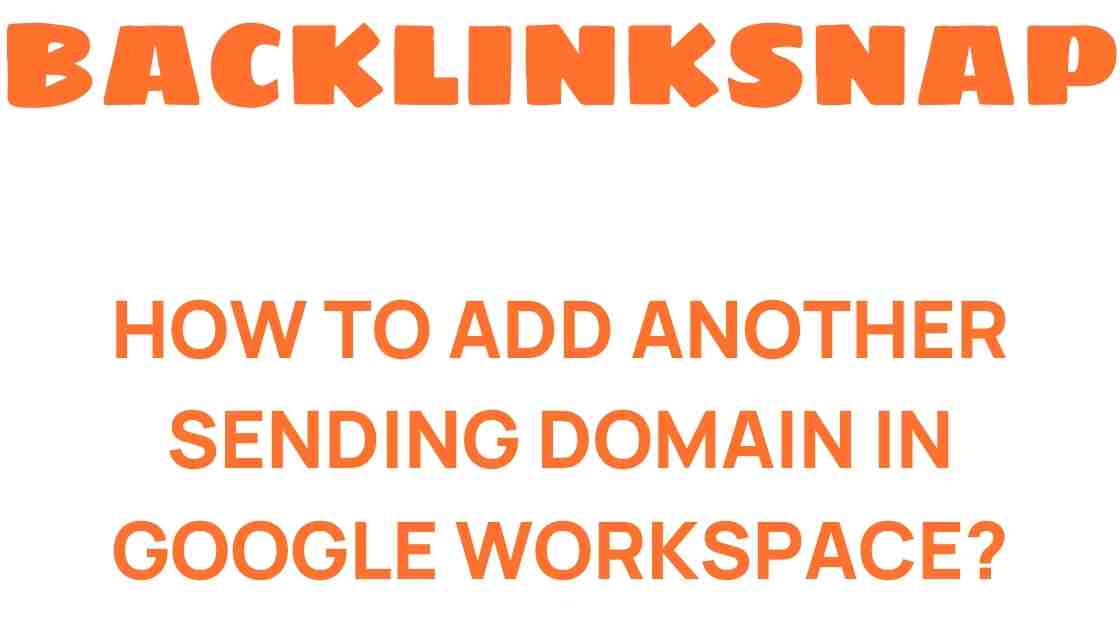 add-sending-domain-google-workspace