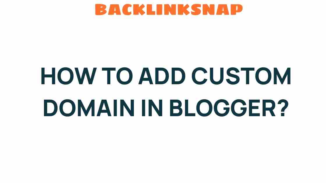 how-to-add-custom-domain-in-blogger