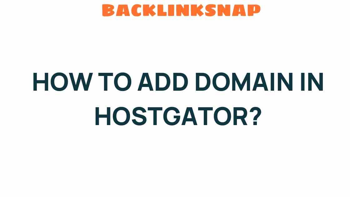 how-to-add-domain-in-hostgator