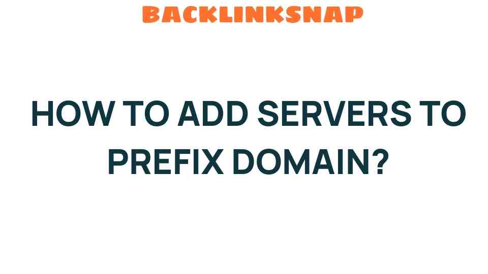 add-servers-prefix-domain