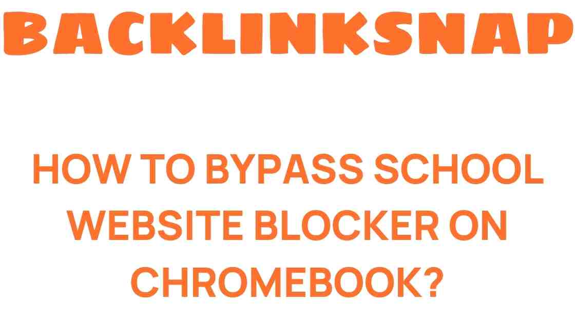 bypass-school-website-blocker-on-chromebook