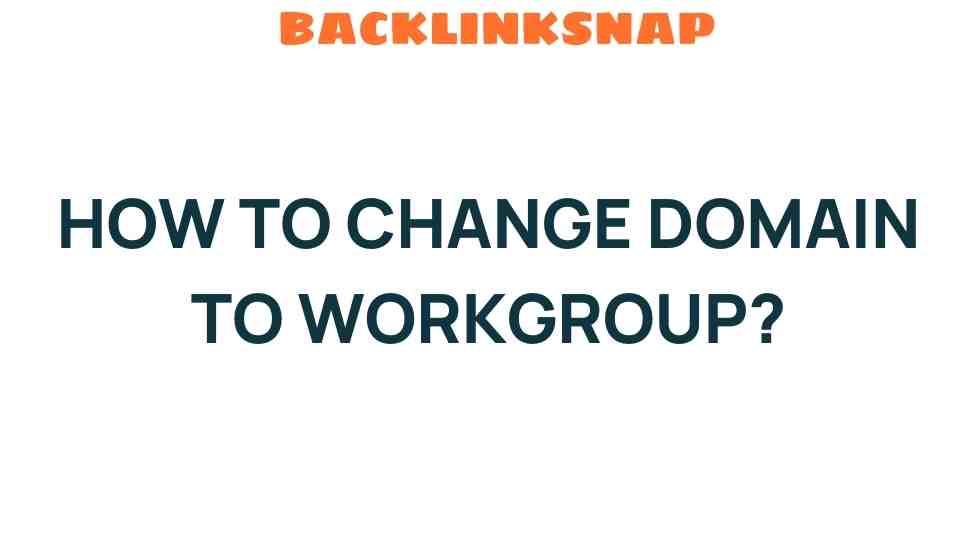 change-domain-to-workgroup