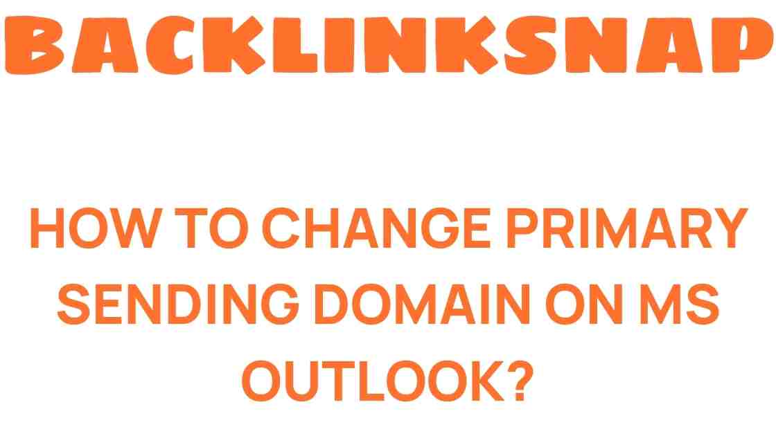 change-primary-sending-domain-outlook