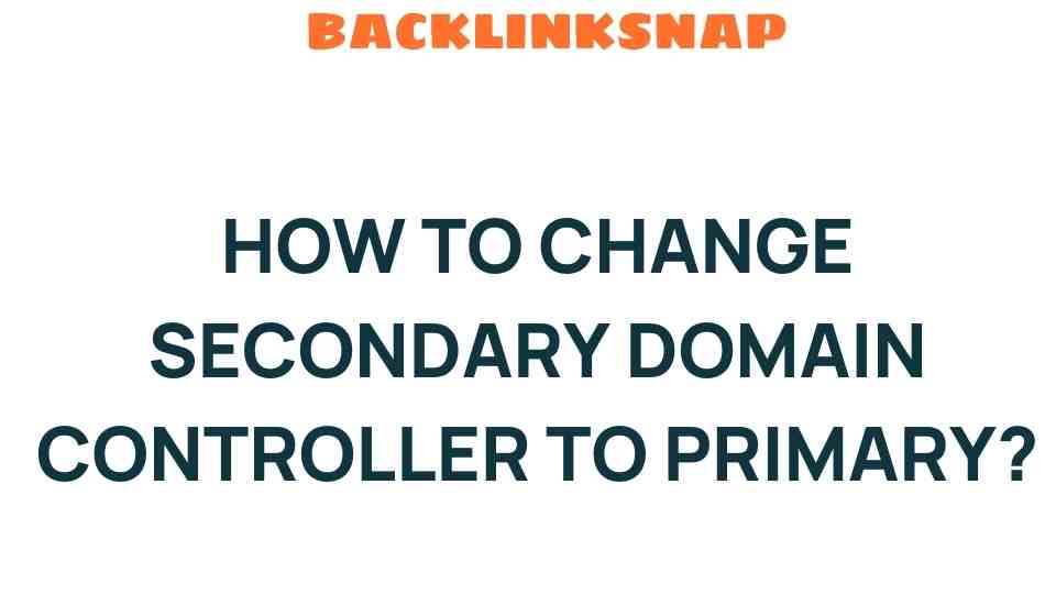 change-secondary-domain-controller-to-primary