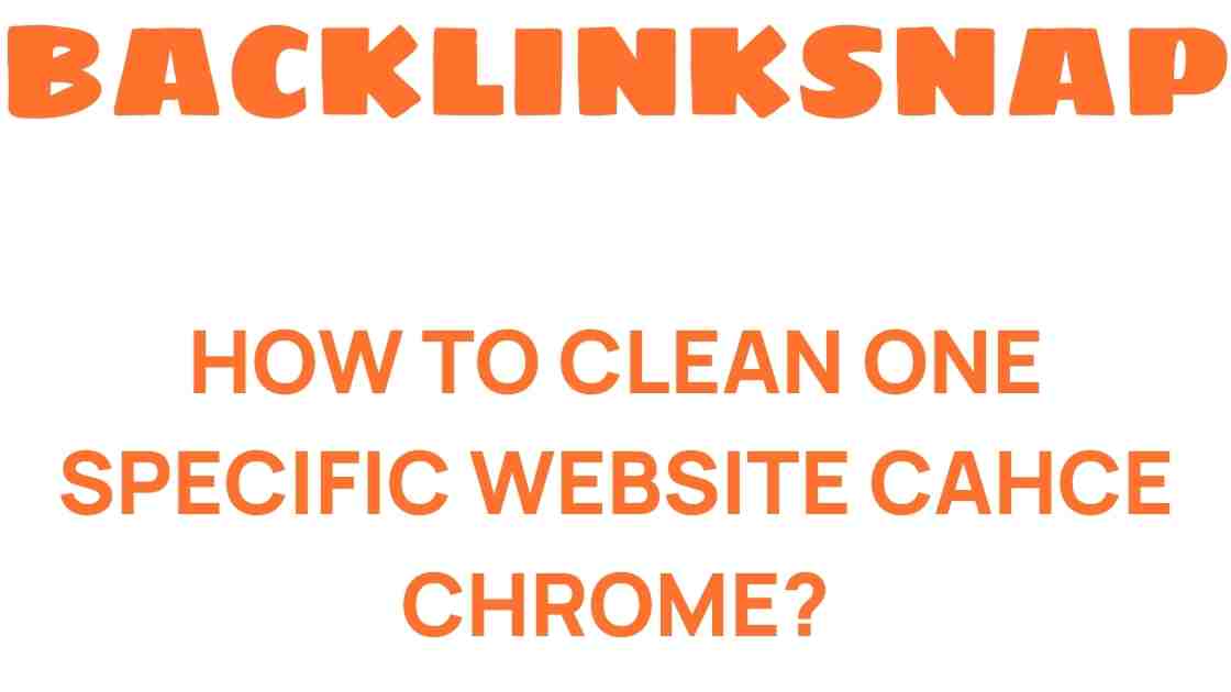 clean-website-cache-chrome