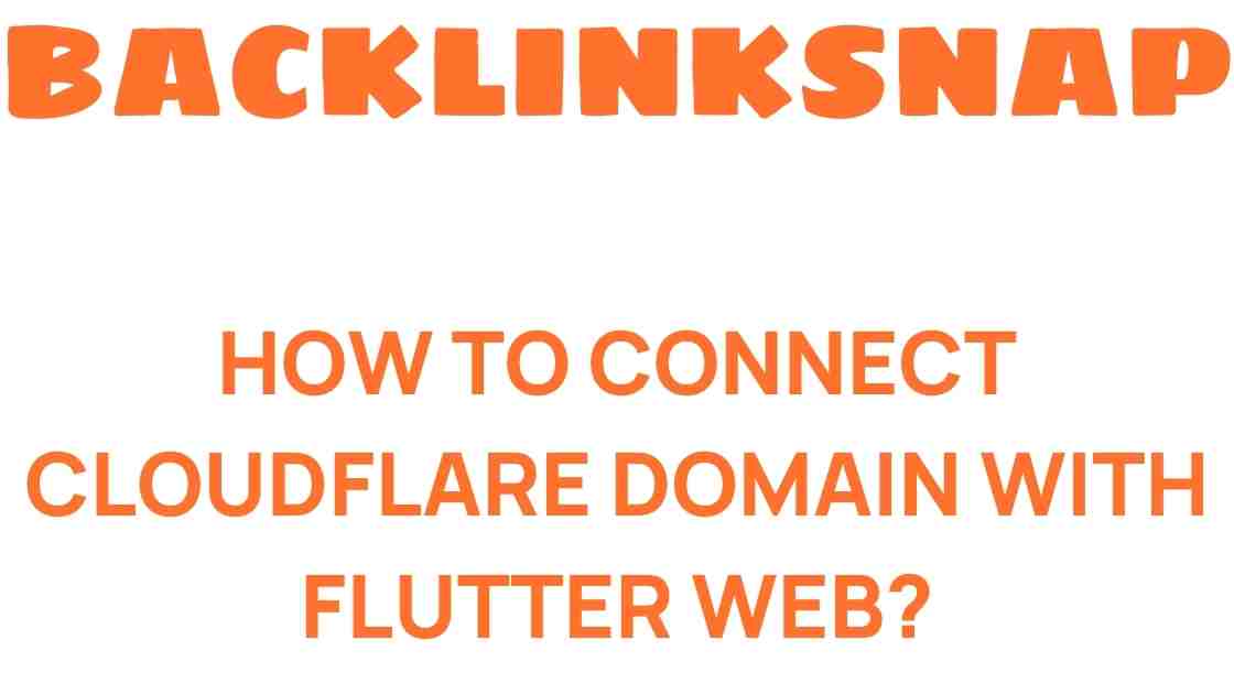 connect-cloudflare-domain-flutter-web