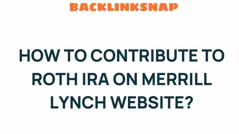 contributing-roth-ira-merrill-lynch