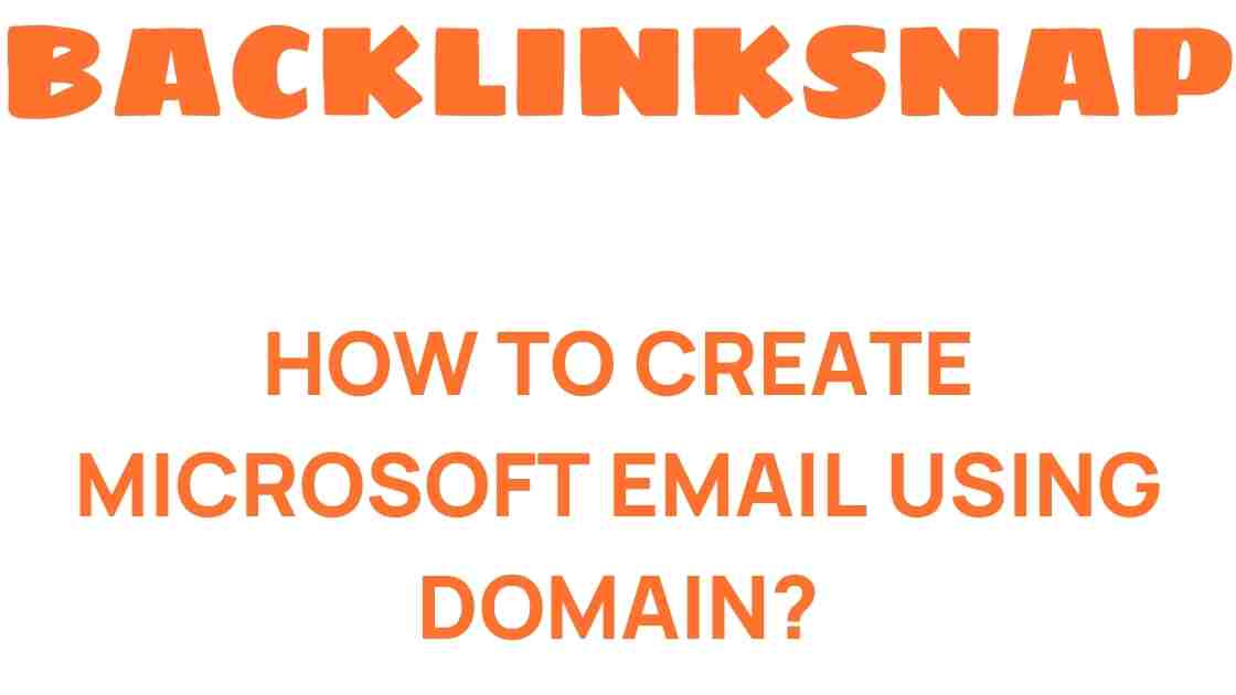 create-microsoft-email-using-domain