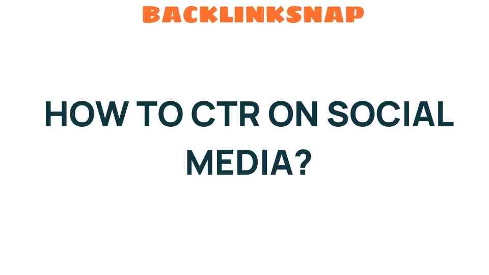 how-to-ctr-on-social-media