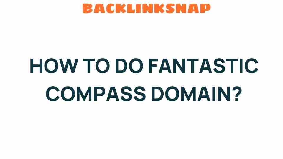fantastic-compass-domain