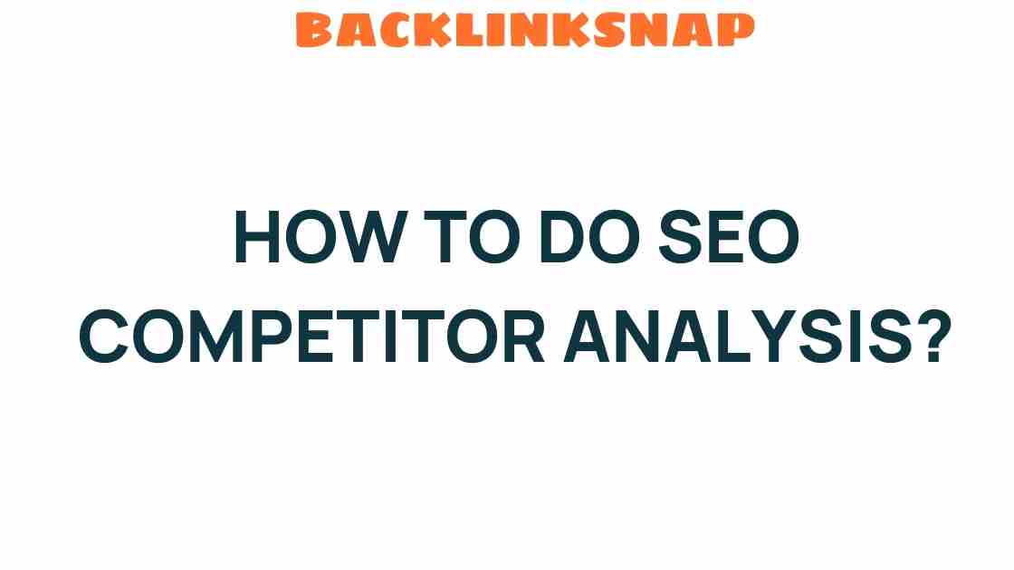 seo-competitor-analysis-techniques