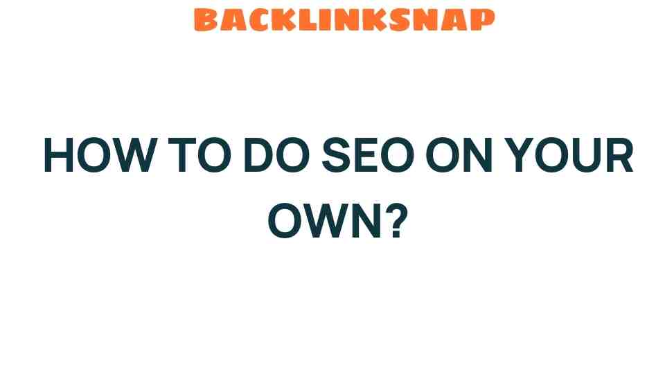 how-to-do-seo-on-your-own