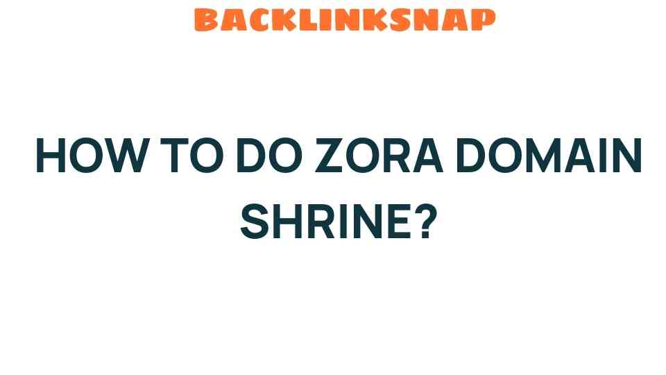 zora-domain-shrine-guide