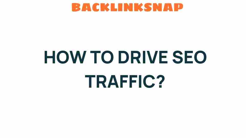how-to-drive-seo-traffic