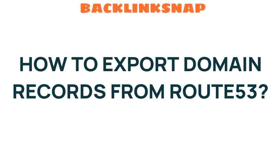 export-domain-records-route-53