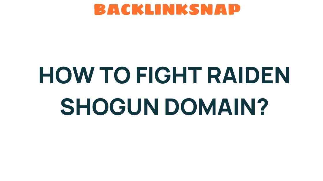 how-to-fight-raiden-shogun-domain