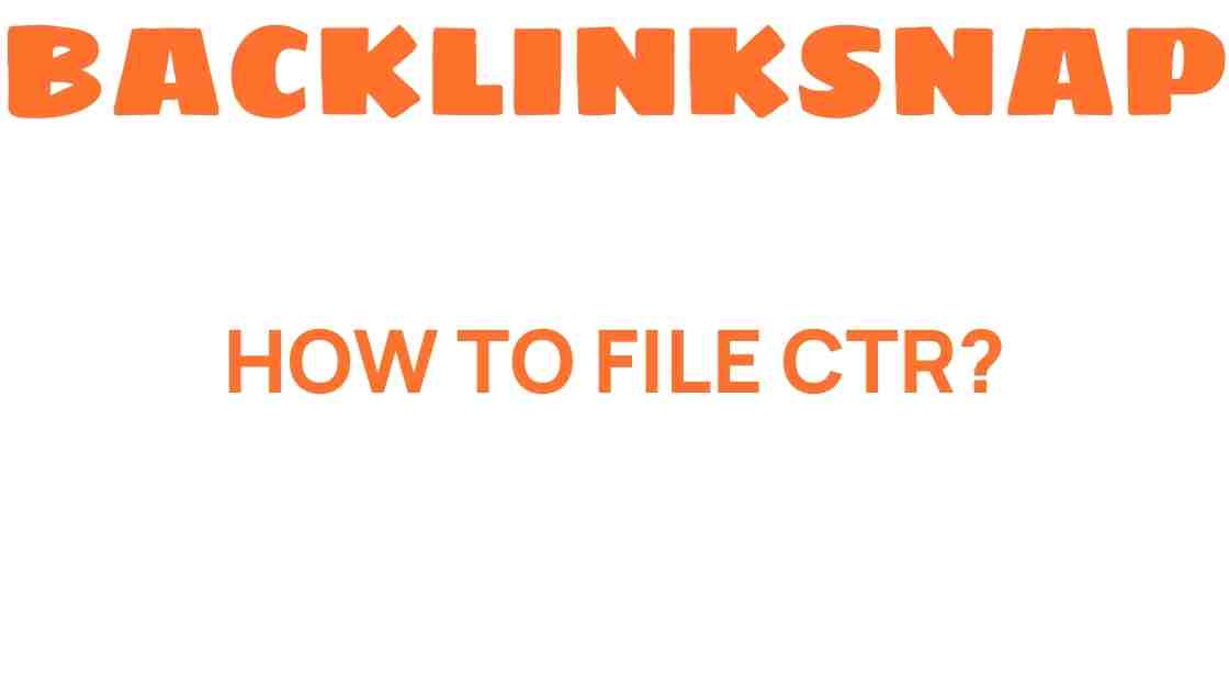 filing-ctr-guide