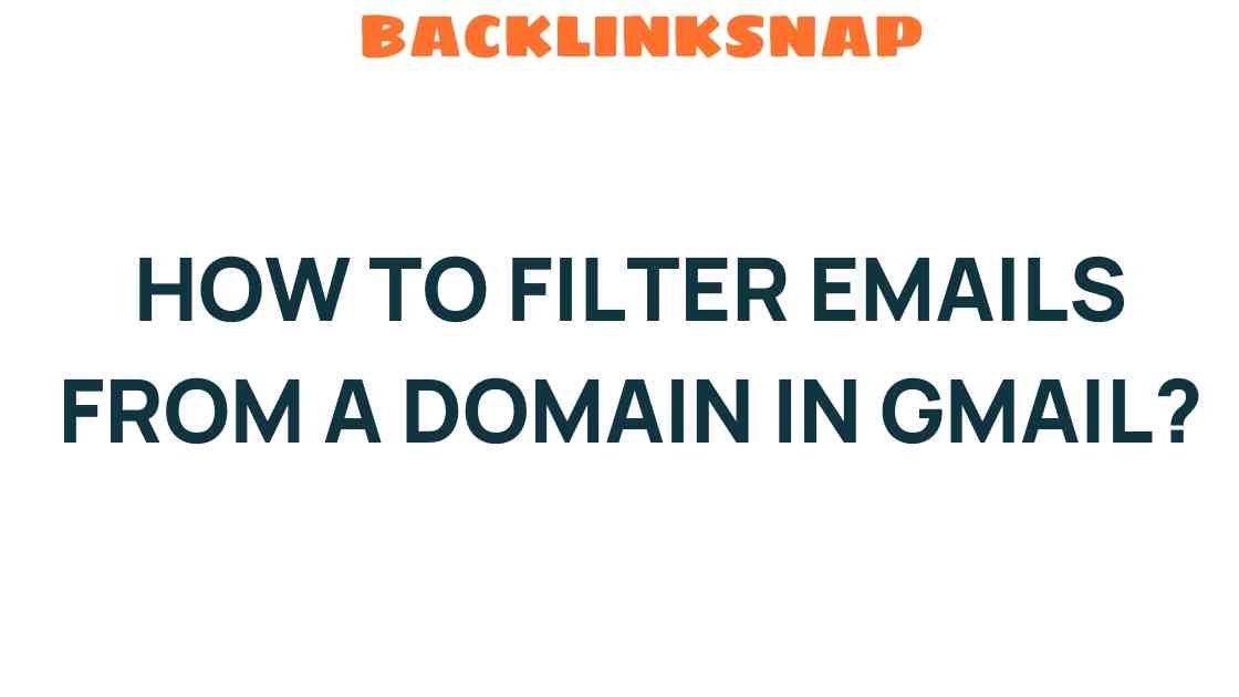 filter-emails-from-domain-in-gmail