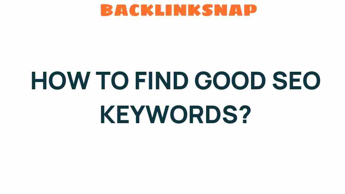how-to-find-good-seo-keywords