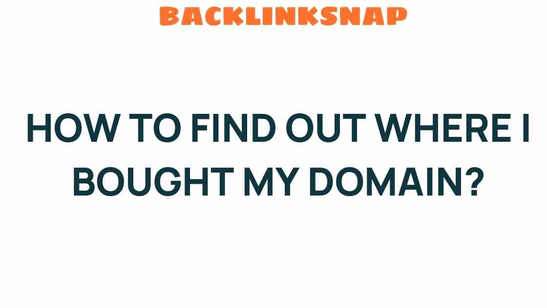 how-to-find-out-where-i-bought-my-domain