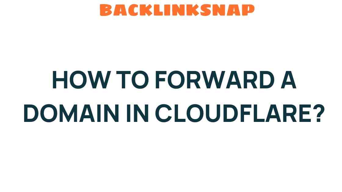 mastering-domain-forwarding-cloudflare