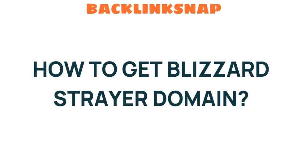 how-to-get-blizzard-strayer-domain