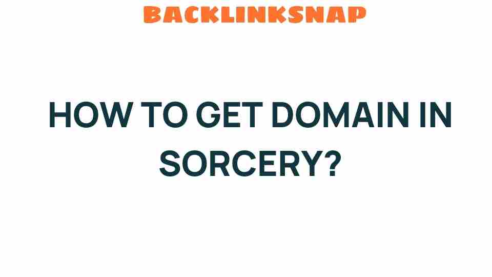 how-to-get-domain-in-sorcery