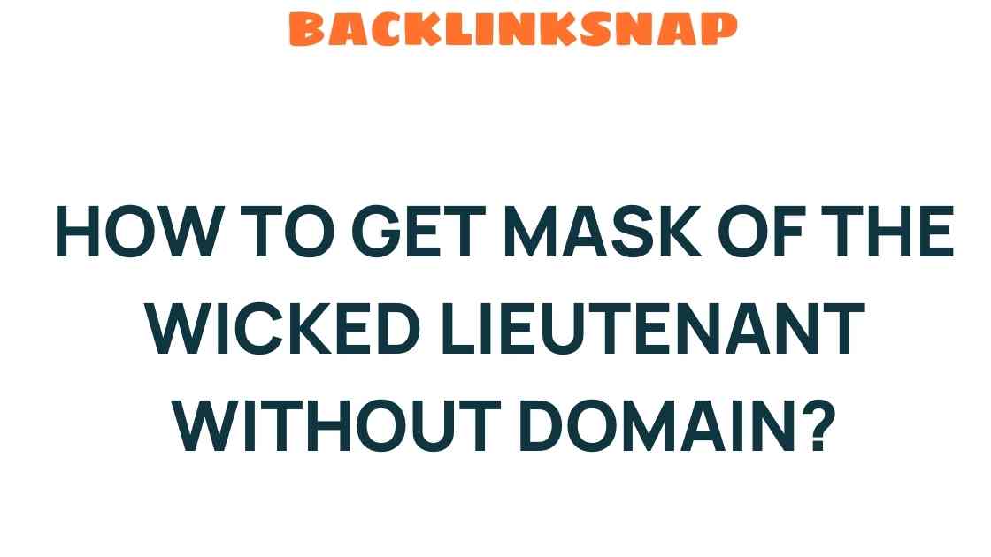mask-of-the-wicked-lieutenant-without-domain