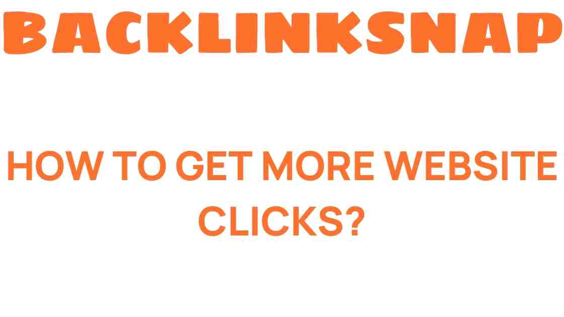 how-to-get-more-website-clicks