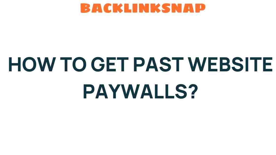 Unlocking the Secrets: How to Get Past Website Paywalls with Ease