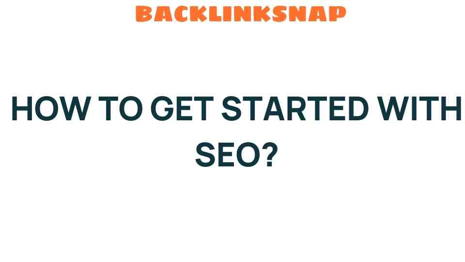 Unlocking the Secrets: How to Get Started with SEO Mastery