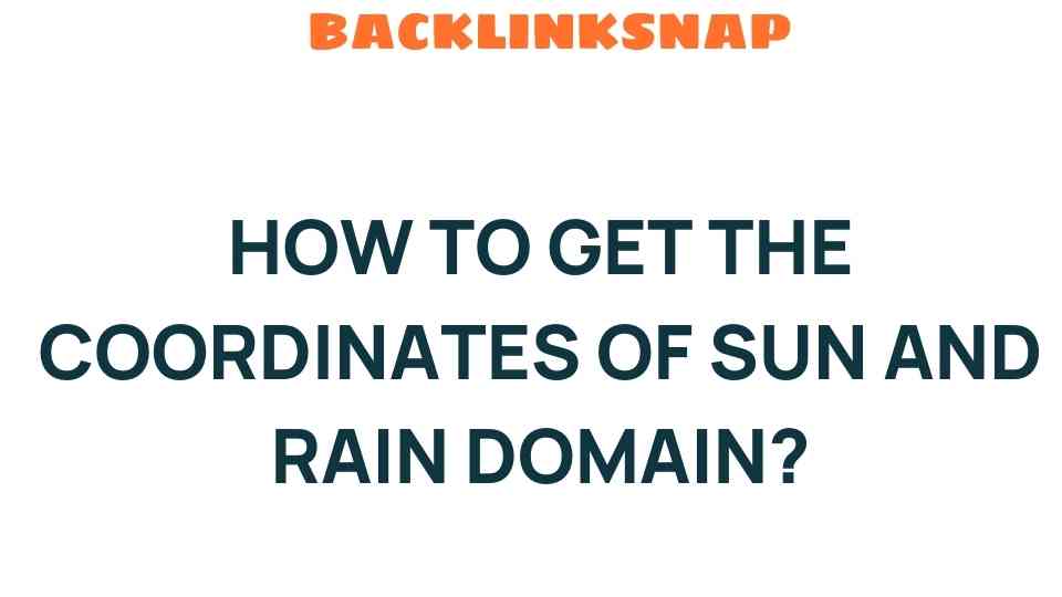 get-coordinates-sun-rain-domain