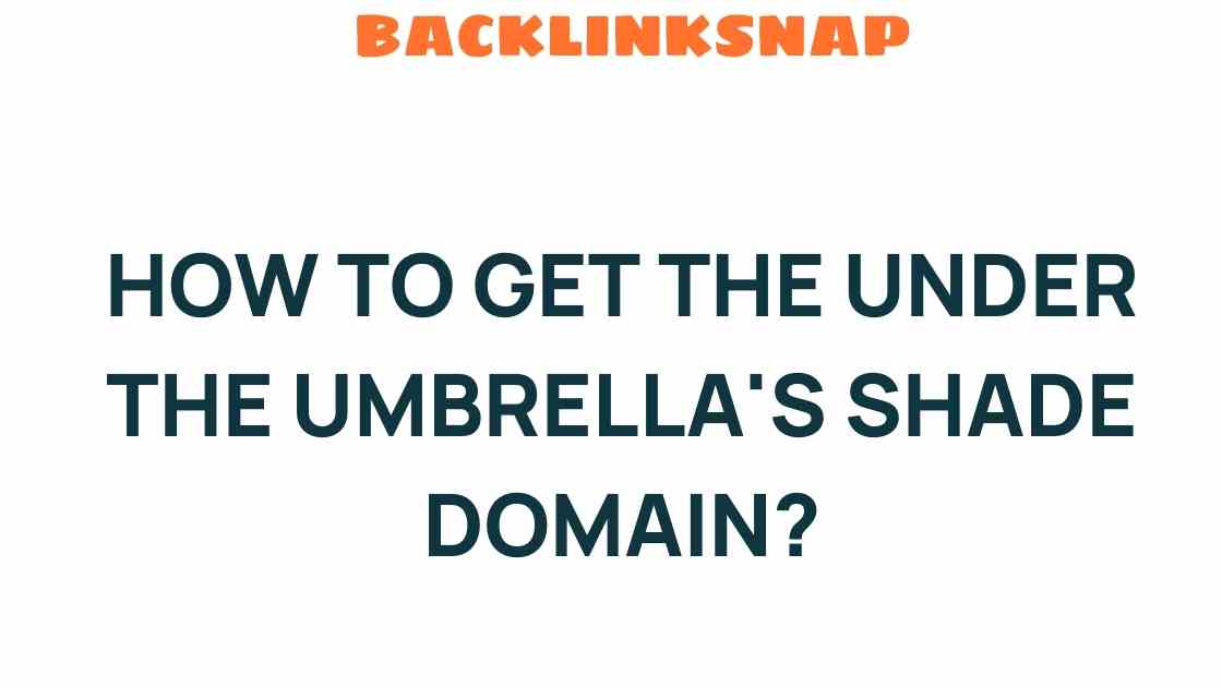 get-under-the-umbrella-shade-domain